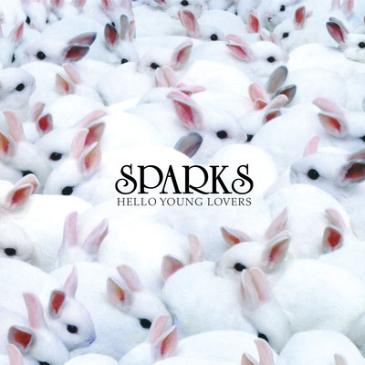 Hello Young Lovers (Deluxe Edition)/Sparks