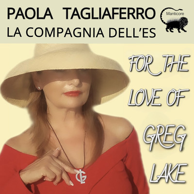 For The Love Of Greg Lake/Paola Tagliaferro