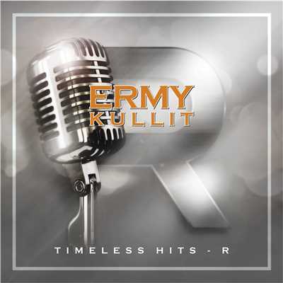 アルバム/Timeless Hits - R/Ermy Kullit