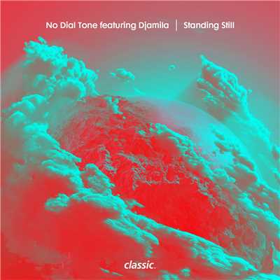 アルバム/Standing Still (feat. Djamila)/No Dial Tone