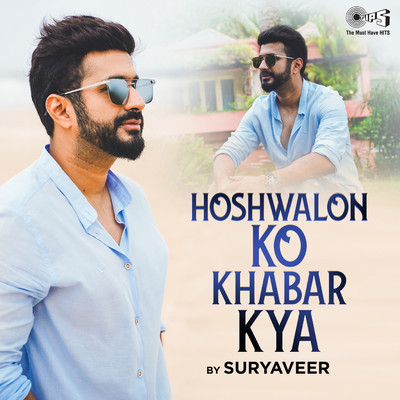 Hoshwalon Ko Khabar Kya (Cover Version)/Suryaveer