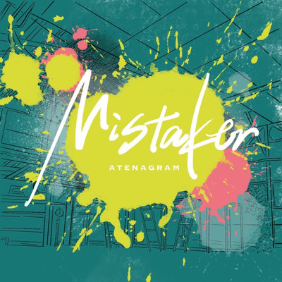 Mistaker/ATENAGRAM