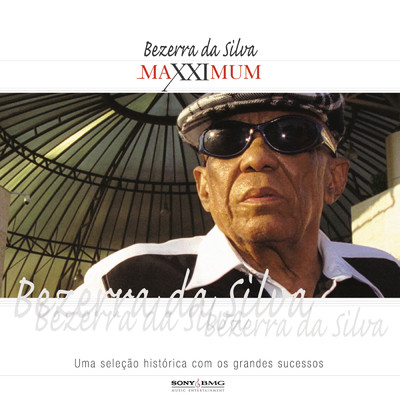 アルバム/Maxximum - Bezerra da Silva/Bezerra Da Silva