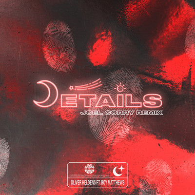 Details (Joel Corry Remix) feat.Boy Matthews/Oliver Heldens