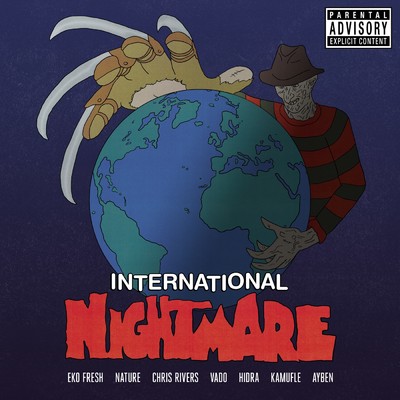 シングル/International Nightmare (Explicit) feat.Nature,Chris Rivers,Kamufle,Ayben/Eko Fresh／Vado／Hidra