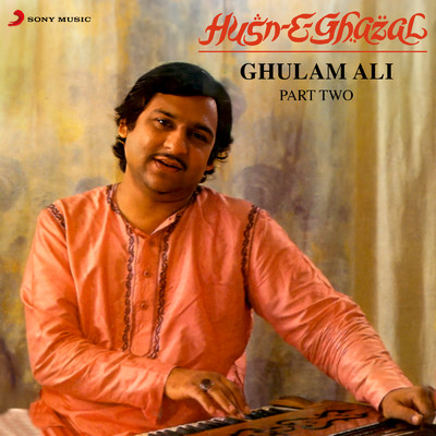 アルバム/Husn-E-Ghazal, Part 2/Ghulam Ali