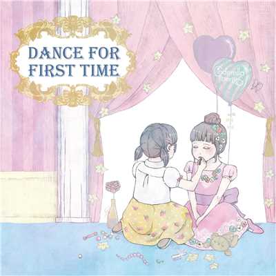 DANCE FOR FIRST TIME/シンデレラリバティズ