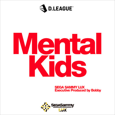シングル/Mental Kids/SEGA SAMMY LUX