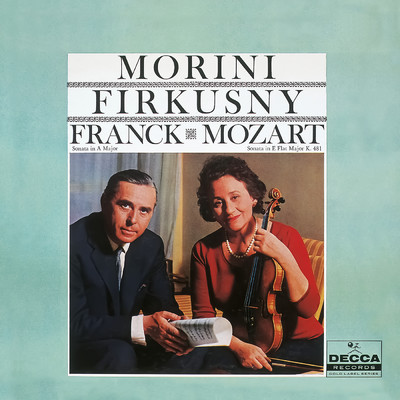 Franck: Violin Sonata in A Major, FWV 8; Mozart: Violin Sonatas Nos. 17 & 33/エリカ・モリーニ／ルドルフ・フィルクスニー
