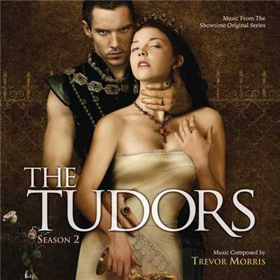 アルバム/The Tudors: Season 2 (Music From The Showtime Original Series)/トレヴァー・モリス
