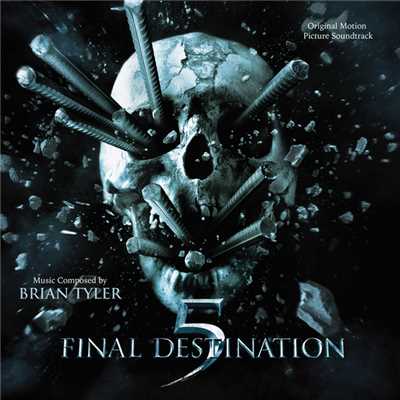 アルバム/Final Destination 5 (Original Motion Picture Soundtrack)/ブライアン・タイラー