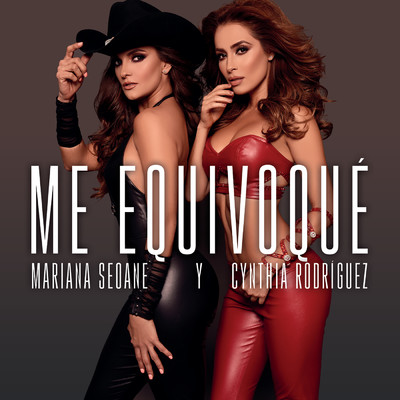 Me Equivoque/Mariana Seoane／Cynthia Rodriguez