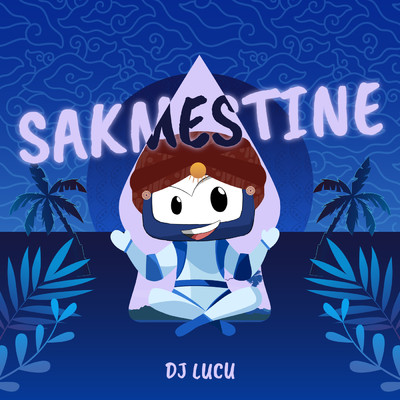 シングル/Sakmestine/DJ Lucu
