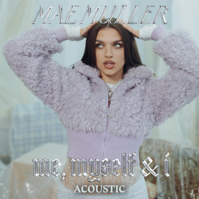 Me, Myself & I (Acoustic)/メイ・ミュラー