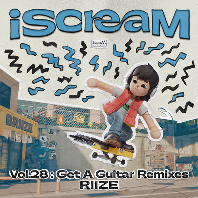 iScreaM Vol.28 : Get A Guitar Remixes/RIIZE／CHROMEO