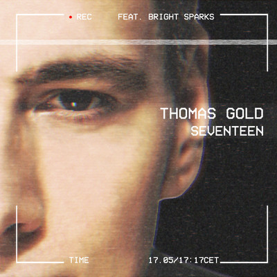 シングル/Seventeen (featuring Bright Sparks)/トーマス・ゴールド