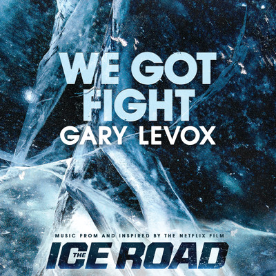 We Got Fight/Gary LeVox