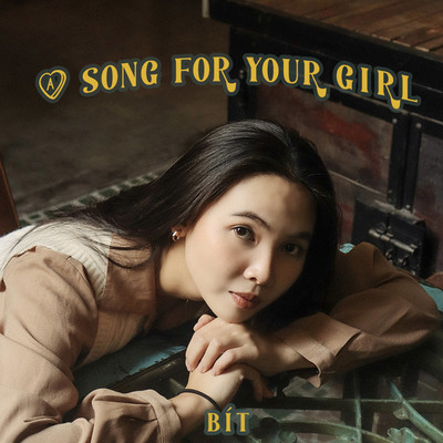 A Song for Your Girl/Bit