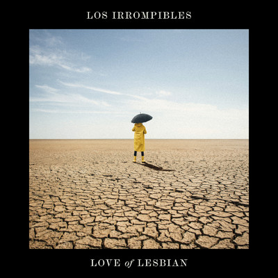 シングル/Los irrompibles/Love Of Lesbian