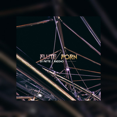 シングル/Flute Porn (feat. Radimo)/DJ Fatte