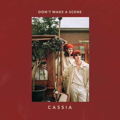 Don't Make a Scene/Cassia