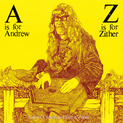 アルバム/A Is for Andrew, Z Is for Zither (2024 Remaster)/Andrew Cronshaw