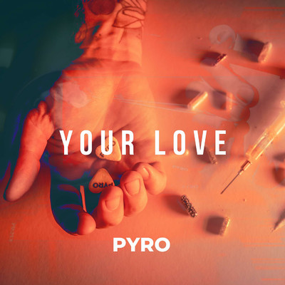 アルバム/Your Love (String Version)/PYRO