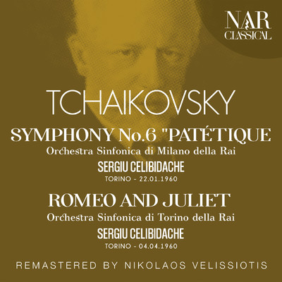 アルバム/TCHAIKOWSKY: SYMPHONY No. 6 ”PATETIQUE”, ROMEO AND JULIET/Sergiu Celibidache