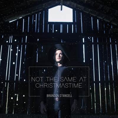Not The Same At Christmastime/Brandon Stansell