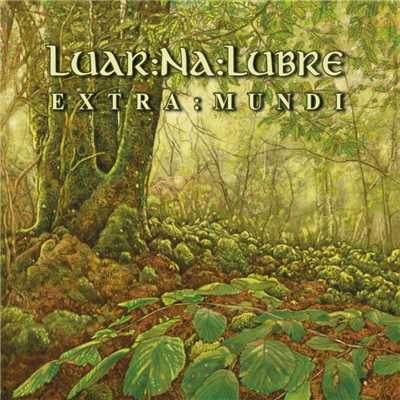 アルバム/Extra:mundi/Luar Na Lubre