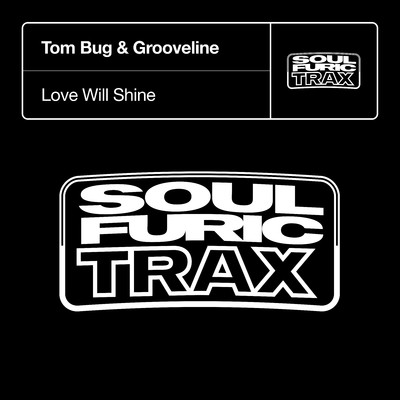 Love Will Shine (Brian Tappert Prime Time Dub)/Tom Bug & Grooveline