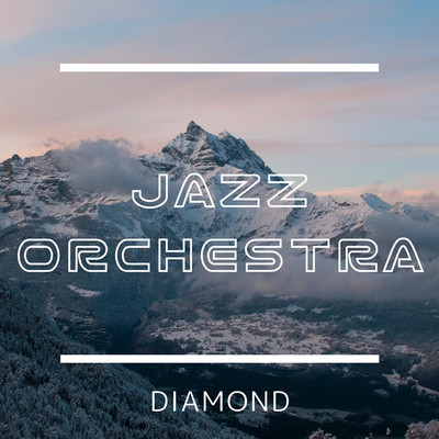 アルバム/JAZZ ORCHESTRA DIAMOND/JAZZ ORCHESTRA