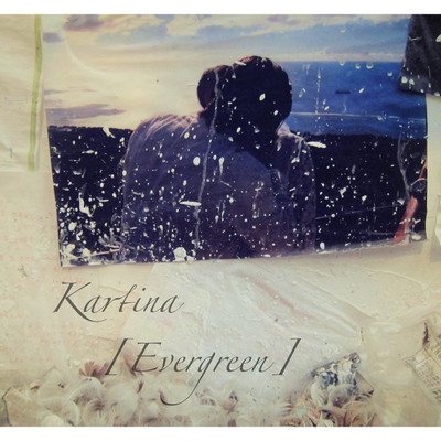 アルバム/Evergreen/Kartina