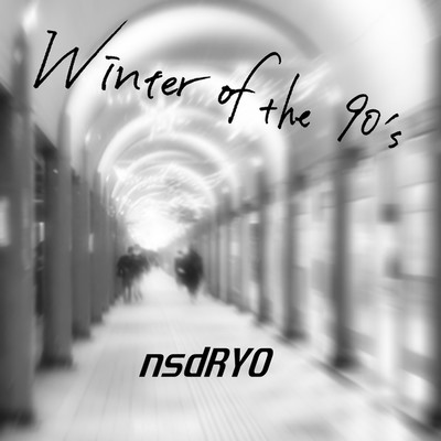 アルバム/Winter of the 90's/nsdRYO