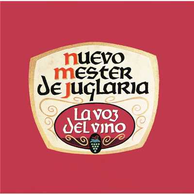 Corrido Del Vino/Nuevo Mester de Juglaria