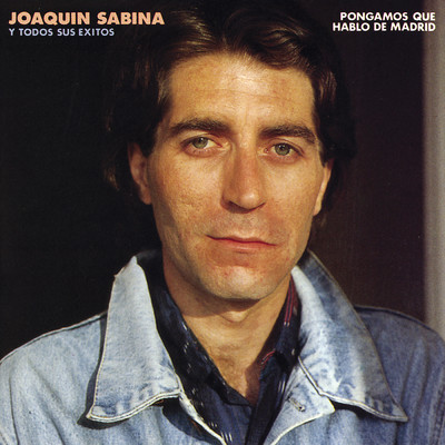 アルバム/Pongamos que Hablo De Madrid/Joaquin Sabina