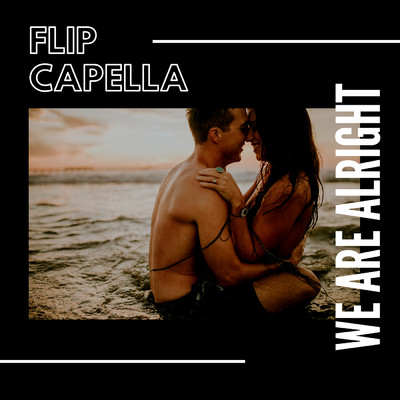 シングル/We Are Alright/Flip Capella