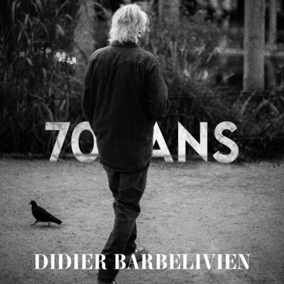 70 ans (2023 Edit)/Didier Barbelivien