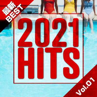 アルバム/2021 HITS -最新 BEST Vol.01-/Various Artists
