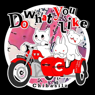 Do what you like/血走ルズ