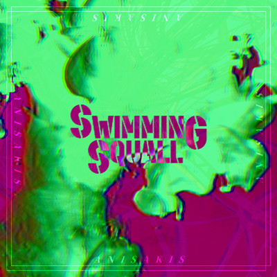Anisakis/SWIMMING SQUALL