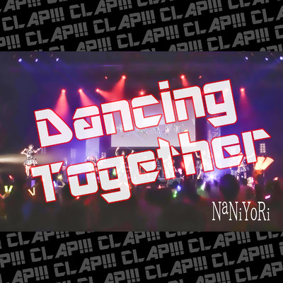 シングル/Dancing Together/NaNiYoRi