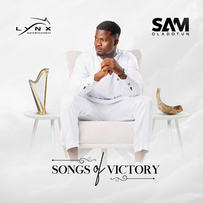 Songs Of Victory/Sam Oladotun