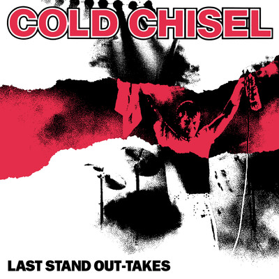 アルバム/Last Stand Out-Takes/Cold Chisel