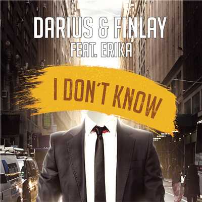 I Don't Know (featuring Erika／Dance 2 Disco Remix)/Darius & Finlay