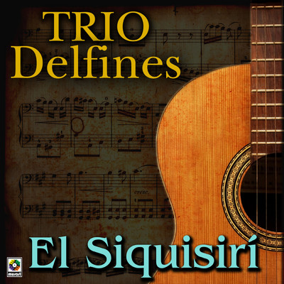 アルバム/El Siquisiri/Trio Delfines