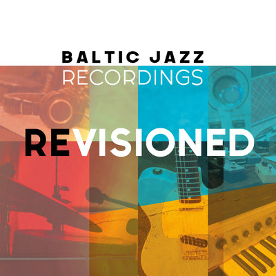 アルバム/Re:Visioned (featuring Paul Von Mertens, Lois Levin, Ni Maxine, Ian Ritchie, The Air Horns)/Baltic Jazz Recordings