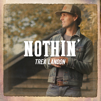 シングル/Nothin'/Trea Landon