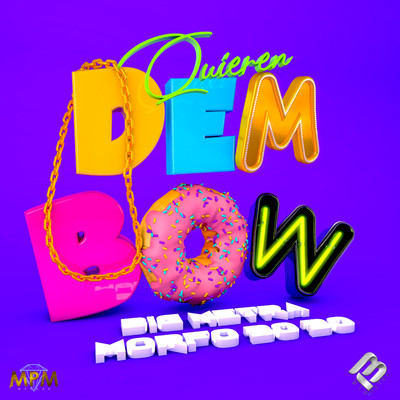 Quieren Dembow (feat. Morfo 3030)/Big Metra