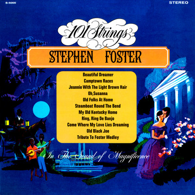 アルバム/Stephen Foster (Remaster from the Original Alshire Tapes)/101 Strings Orchestra